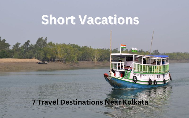 Places to Visit Near Kolkata